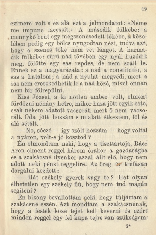 1«czímere volt s ez alá ezt a jelmondatot: «Nemo me impune lacessit.