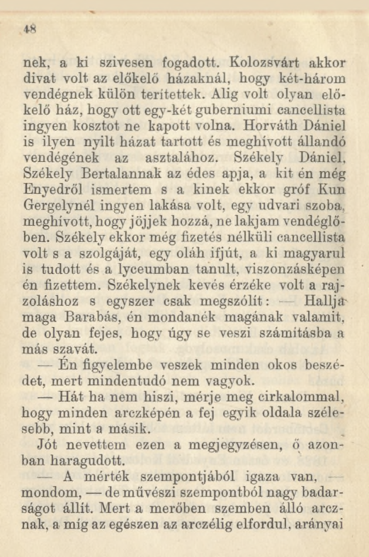 48 nek, a ki szívesen fogadott. Kolozsvárt akkor divat volt az előkelő házaknál, hogy két-három vendégnek külön terítettek.