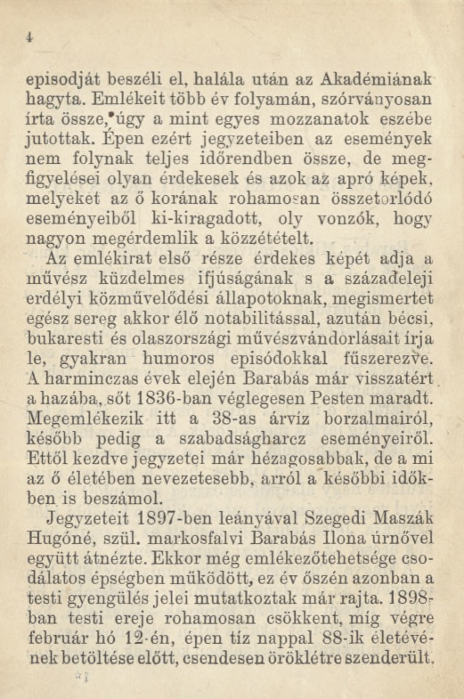 1 episodját beszéli el, halála után az Akadémiának hagyta. Emlékeit több év folyamán, szórványosan írta össze,*úgy a mint egyes mozzanatok eszébe jutottak.