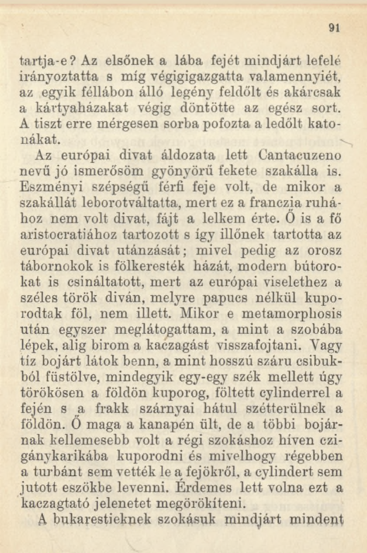 tartja-e? Az elsőnek a lába fejét mindjárt lefelé irányoztatta s míg végigigazgatta valamennyiét, az egyik féllábon álló legény feldőlt és akárcsak a kártyaházakat végig döntötte az egész sort.