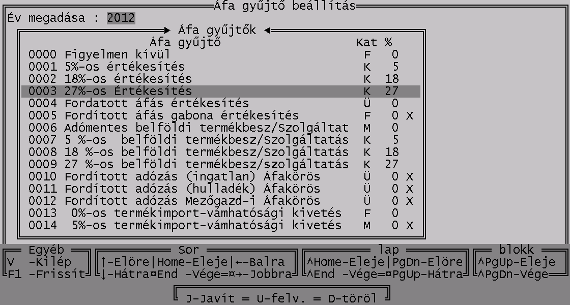 Áfa gyűjtő törlési lehetőség Lehetőség van a nem használt áfa gyűjtők törlésére.