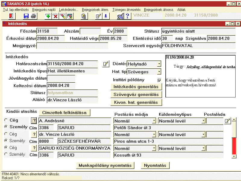 futtatni. 5.2.9. Érdemi intézkedés a bejegyzésről 5.2.9.1.