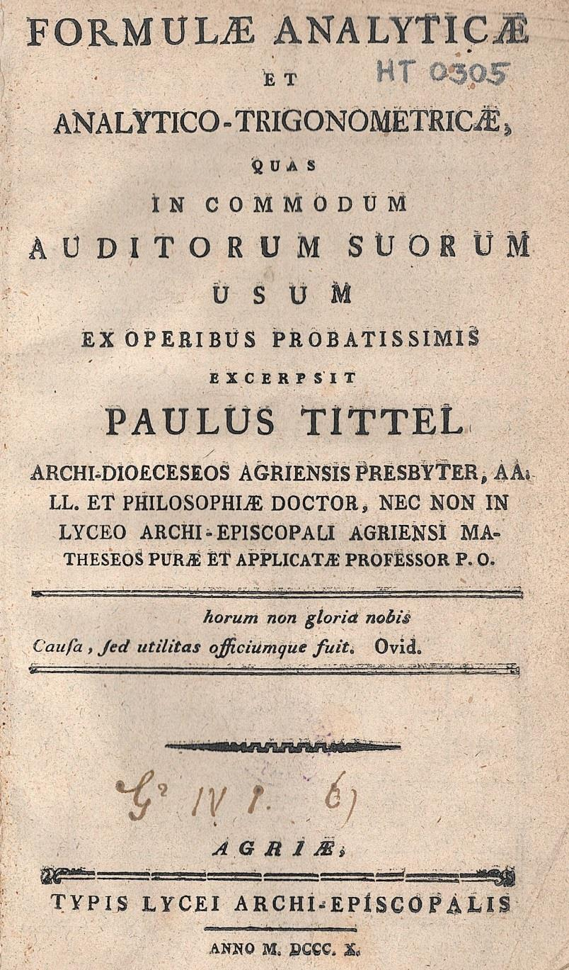 Tittel Pál tankönyve, egy matematikai képletgyűjtemény 1810-ben jelent meg a Líceumban