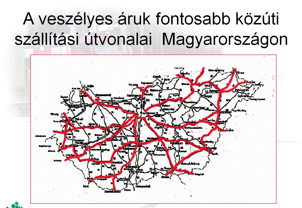 3 Jelenlegi helyzet és adatok a veszélyes áru forgalomról Magyarországon