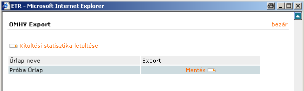 10. ábra!rlapok exportálása A Mentés gombra kattintva Excel formátumban megjelennek az 3rlaphoz tartozó kurzusok kódjai (annyiszor, ahányan kitöltötték) és kérdésenként a beérkezett válaszok.