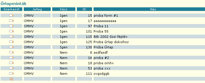 2 1rlapminta szerkesztése A HÖK fejléc alatt található OMHV admin menüre kattintva, további két lehet/ség közül választhat, mint már említettük.