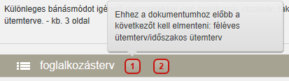 A piktogram fölé mozgatva az egeret egy tooltip (adott képernyőrészlethez tartozó rövid magyarázat, segítség) jelenik meg, amely tájékoztat a fentiekről.