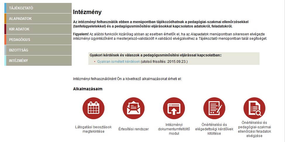 Az intézményvezető (intézményi munkatárs feladatai) Tanfelügyeleti és Önértékelési Rendszer 48 Az intézményvezető (intézményi munkatárs feladatai) Tanfelügyeleti és Önértékelési Rendszer Az