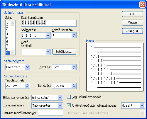 12 VÁZLATSZERKESZTÉS A címszintek automatikus jelölését a Formátum menü Felsorolás és számozás parancsával oldjuk meg (lásd az 1-2. ábrát).
