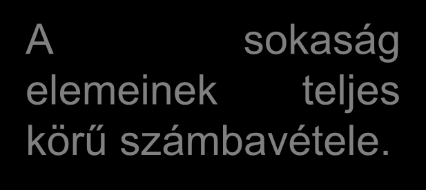 Alapfogalmak Sokaság azon elemek