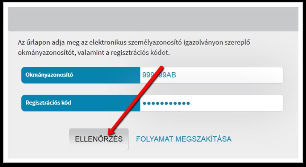 Ellenőrzés A helyes adatok megadása után megjelenő űrlapon az Ön személyi adat- és lakcímnyilvántartásban szereplő természetes személyazonosító adatai (viselt név, születési név, születési hely,