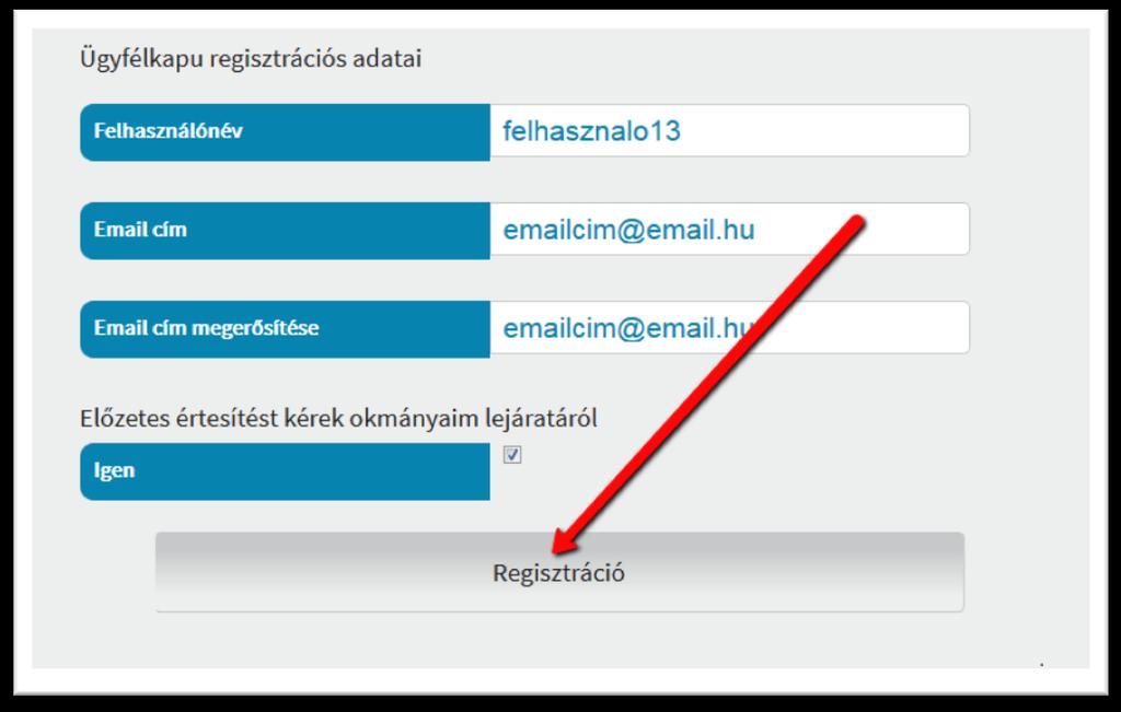 Regisztrációs adatok megadása A regisztráció sikerességéről üzenetablakban kap tájékoztatást. Aktiváló kódját e-mailben küldi el a Központi Rendszer (l. 3.