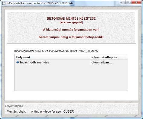 Lefut a mentés: Amikr végzett a mentéssel kattintsn a gmbra: InCash Rendszerház Kft.