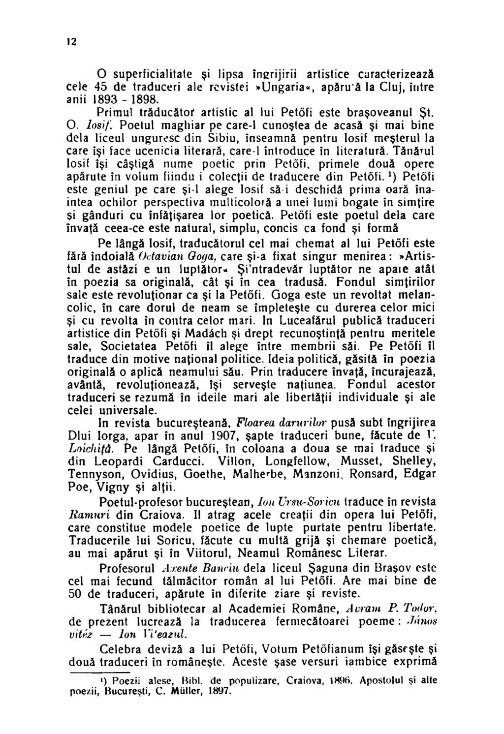 12 O superficialitate şi lipsa îngrijirii artistice caracterizează cele 45 de traduceri ale revistei»ungaria«, apăru ă la Cluj, între anii 1893-1898.