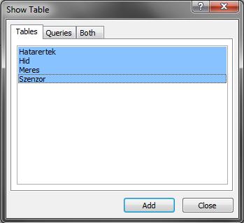 SHIFT és kattintás segítségével, vagy egyenként a táblákra kattintva, majd az Add gombbal.