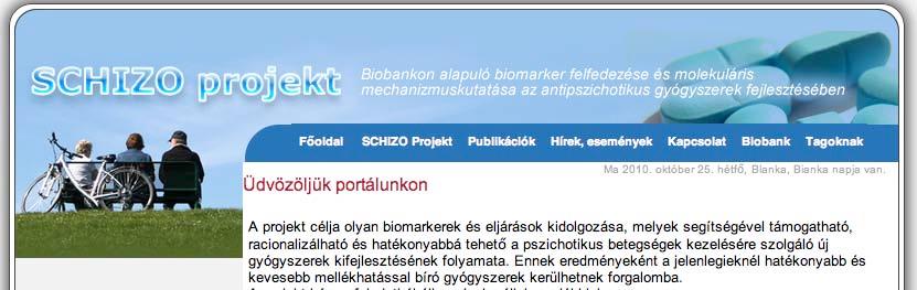 3. SCHIZO-08 Biobank Biobank projektek Debreceni Egyetem és UD-GenoMed Richter Gedeon Vegyészeti Gyár NyRt.