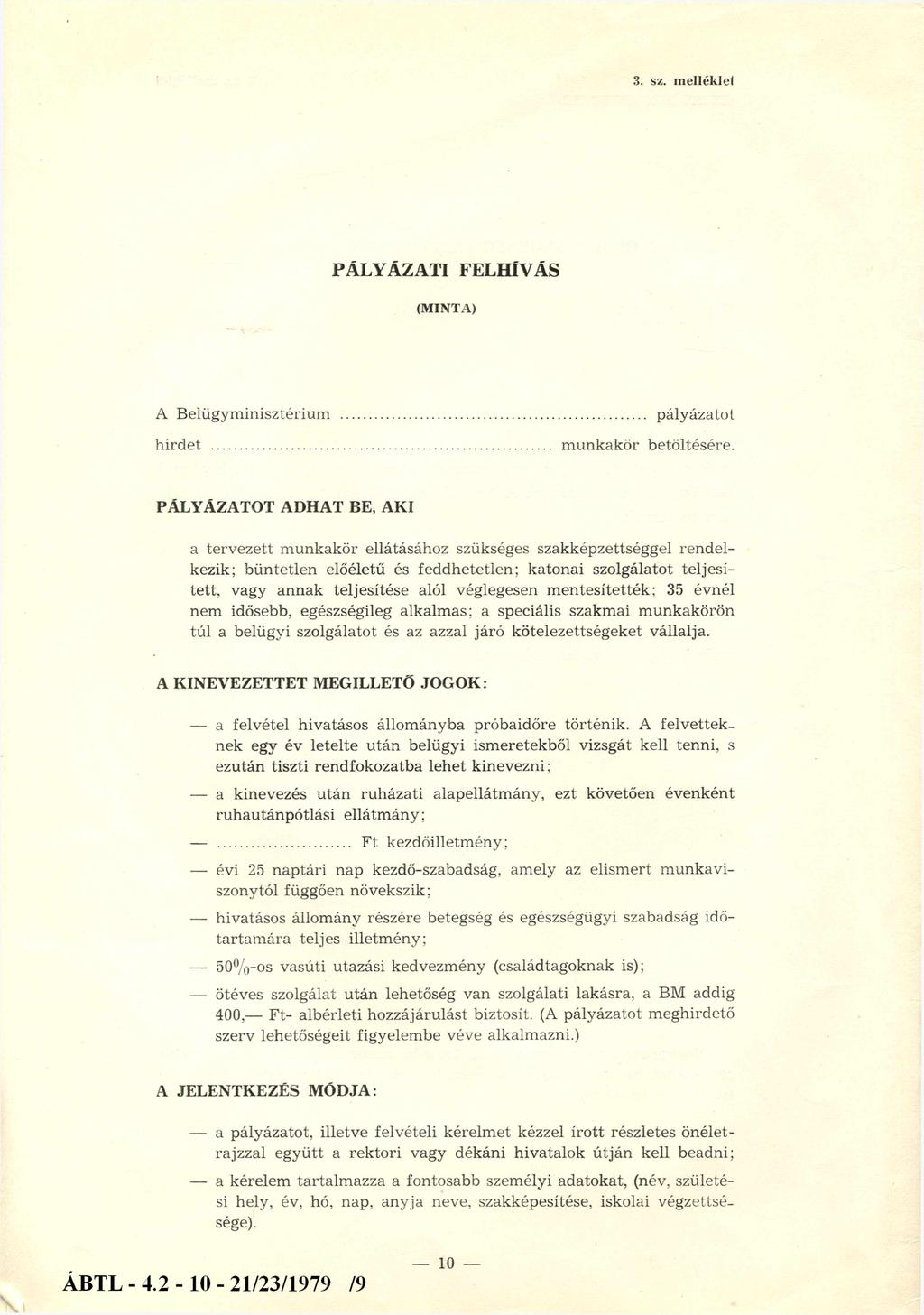 3. sz. m elléklel PÁLYÁZATI FELHÍVÁS (MINTA) A Belügyminisztérium... pályázatot hirdet... m unkakör betöltésére.