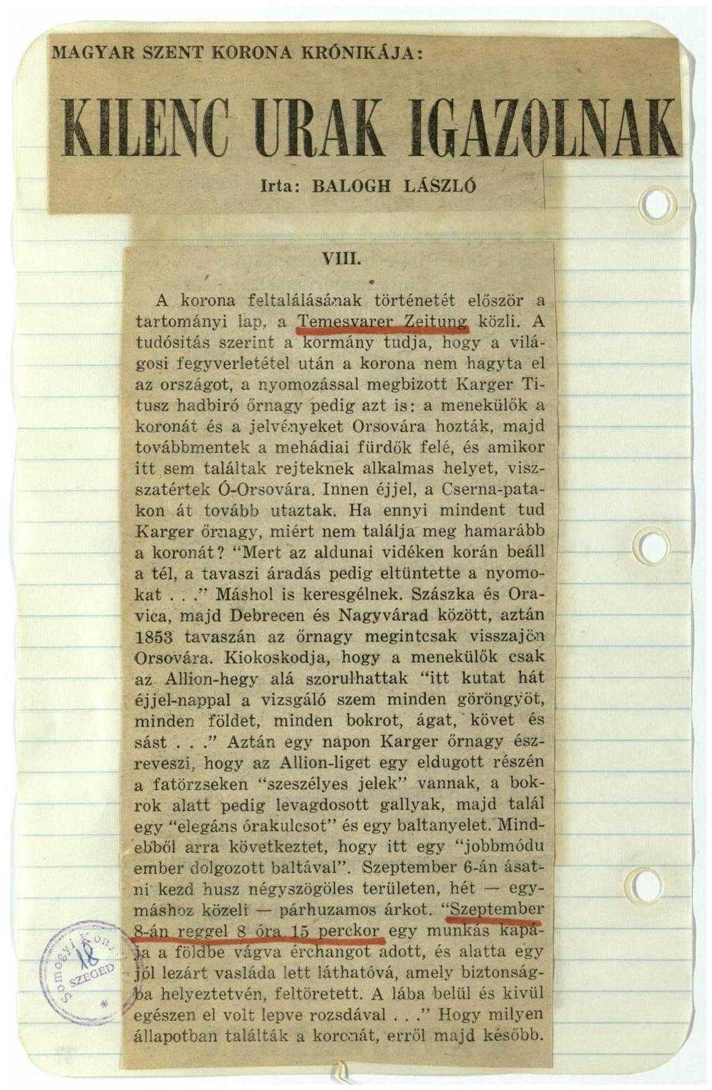 MAGYAR SZENT KORONA KRÓNIKÁJA: INC URAK IGAZ Irta: BALOGH LÁSZLÓ VIII. A korona feltalálásárnak történetét először a tartományi lap, a X^jJlggöyö^ közli.