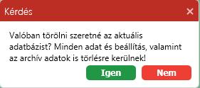 11 Adatbázis törlése A bejelentkezéskor megadott cég adatai törölhetők a funkció indításával.