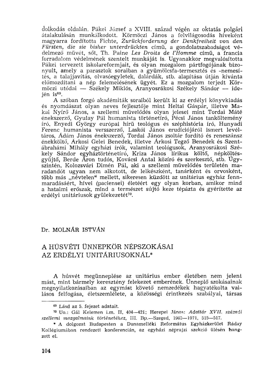 cloikodás oldalán. Pákei József a XVIII. század végén az oktatás polgári átalakulásán munkálkodott.