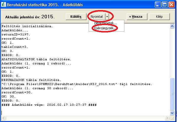 18. ábra Kérjük, hogy lehetőség szerint rögtön az adatküldés után, ajánlott formában küldjék meg a lepecsételt és aláírt kísérőjegyzéket az ÁEEK postafiók címére, mivel csak azoknak az intézmények az