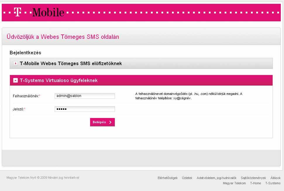 Belépés az sms küldô felületre Az sms alkalmazás elérhetô a https://tsms.t-mobile.hu/web/loginaction.