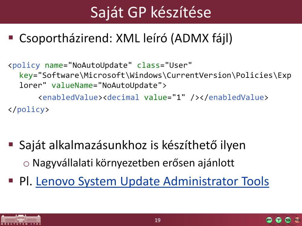 Felügyeleti sablonok helye: C:\Windows\PolicyDefinitions A háttérben a csoportházirendek registry beállítások.