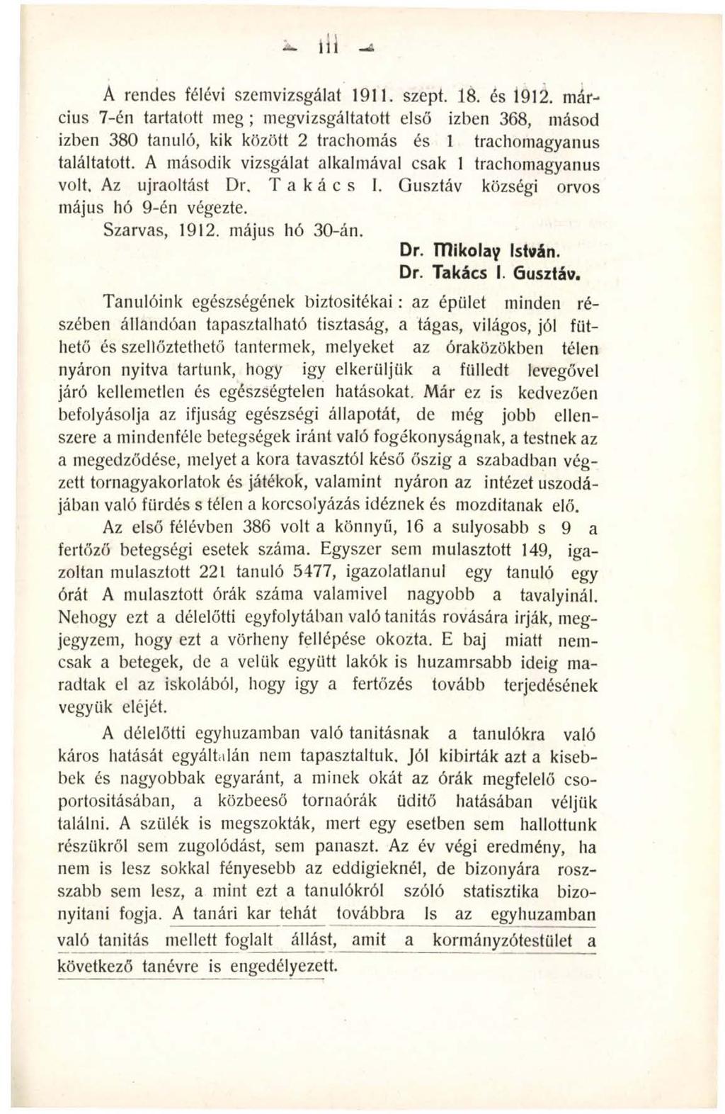 i i i - * A rendes félévi szemvizsgálat 1911. szept. 18. és 1912.