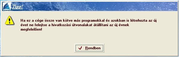 [Rendben] Adatok mentése [Mégsem] Mentés nélküli kilépés. Módosítás Ha véletlenül rosszul adta meg egy cég adatait, de már lementette, akkor e menüpontnál lehet azokat korrigálni.