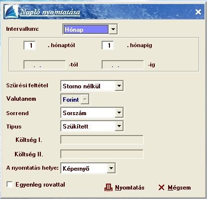 Napló E menüpontnál lehet megtekinteni a pénztárnaplót. A nyomtatási szűrések meghatározása ugyanúgy történik, mint az Időszaki pénztárjelentés nyomtatásánál.