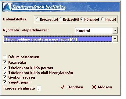 Nyomtatás alapértelmezés: Itt állíthatja be a kinyomtatásra kerülő bizonylatokra vonatkozó paramétereket.