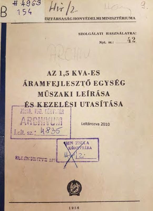 logója (tehát egy, még az államosítást megelőzően gyártott darabot fényképeztek), a szövegben konzekvensen kerülik a gyártó megnevezését, és diszkréten csak 1,5 kva-es áramfejlesztő egység -ről