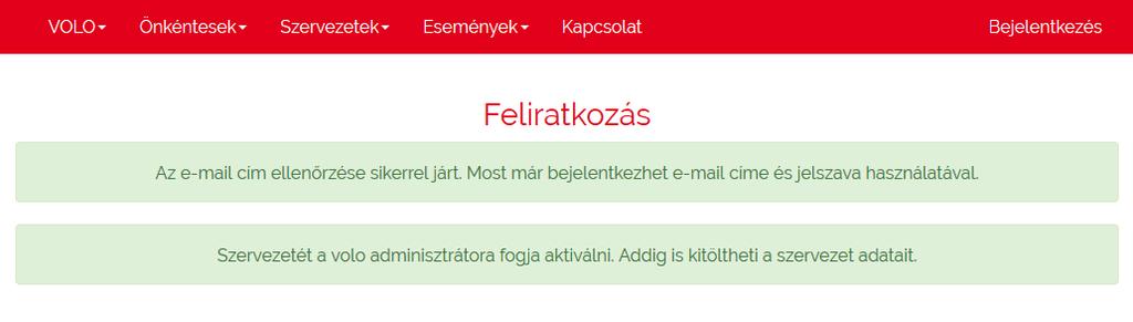 Ezzel megtörtént az e-mail cím ellenőrzése, tovább lehet lépni az alkalmazás Bejelentkezés menüpontjára.