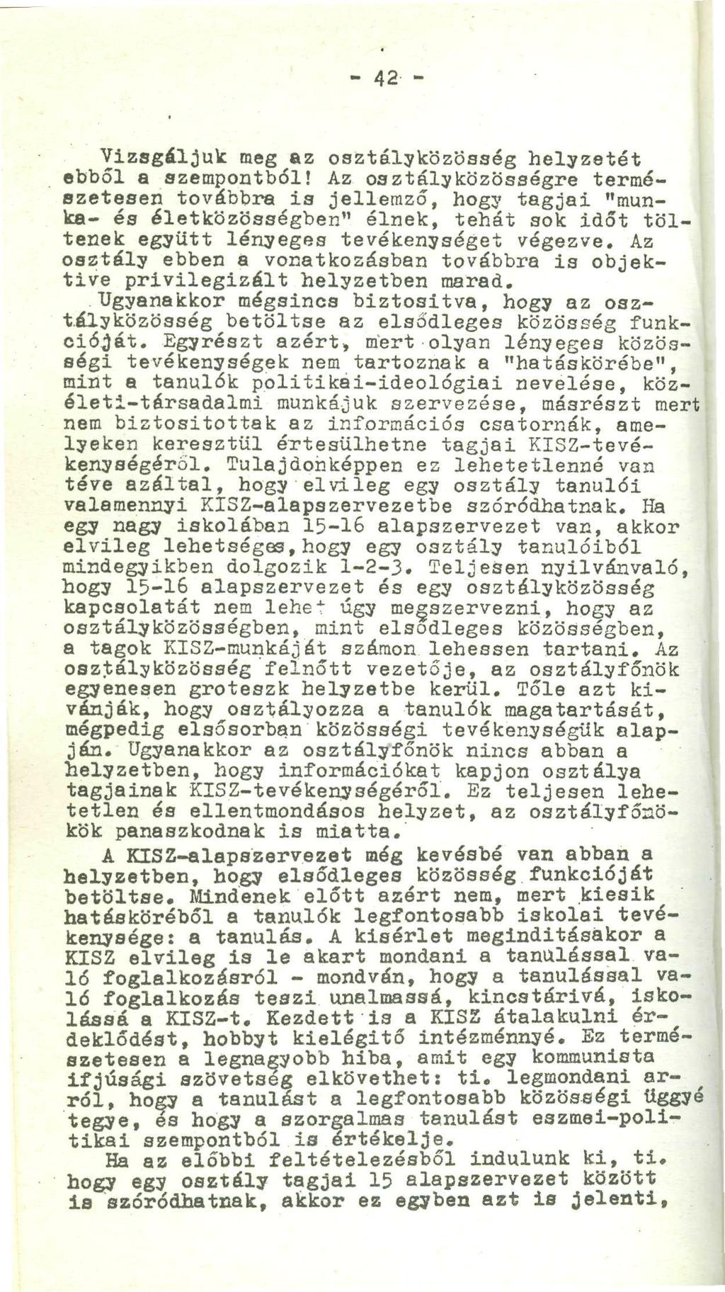 - 42 - Vizsgáljuk meg az osztályközösség helyzetét ebből a szempontból!