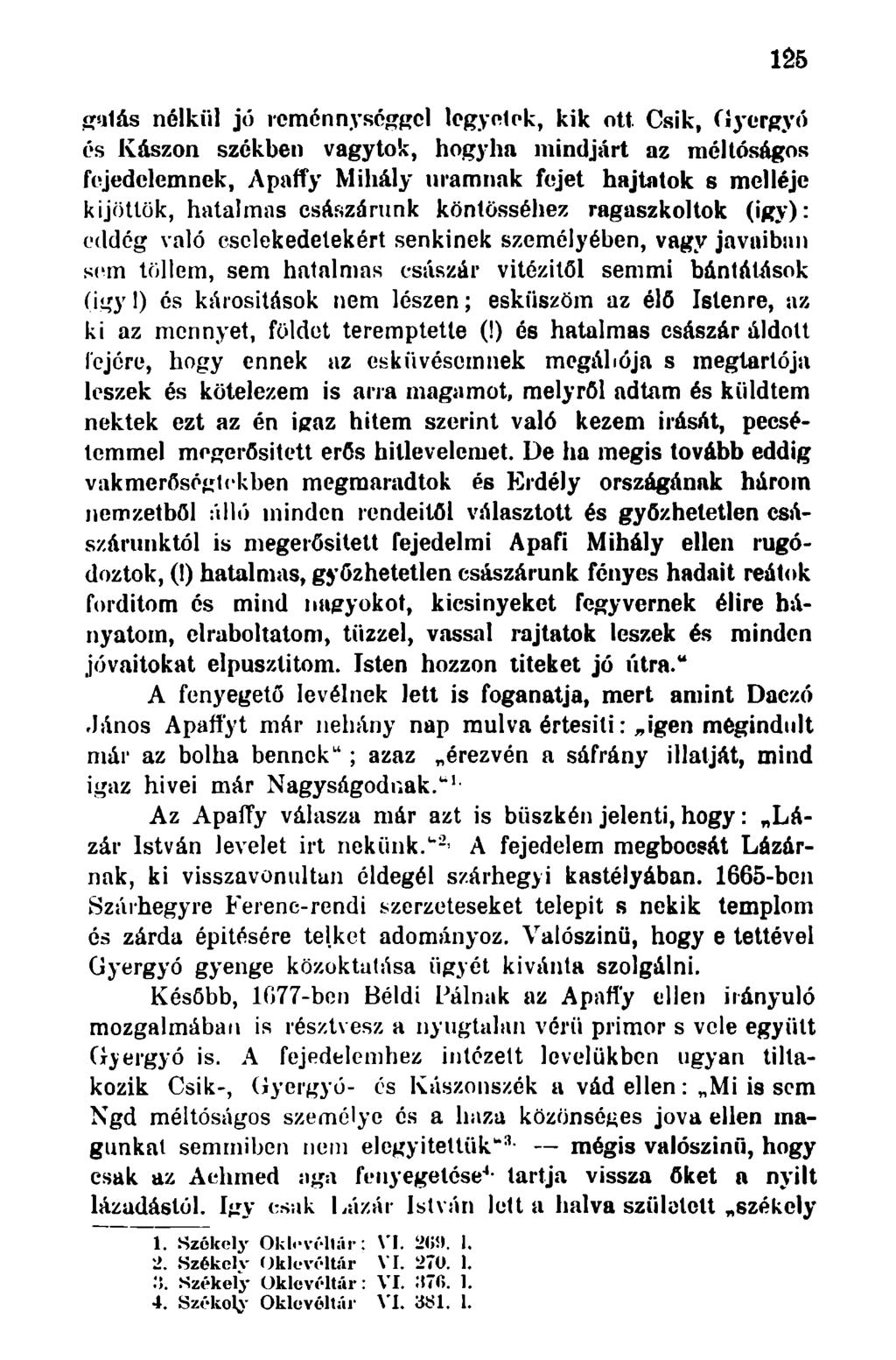 125 gálás nélkül jó reménnységgel legyelek, kik ott.