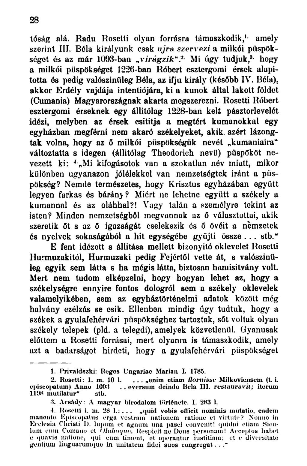 28 lóság alá. Radu Roseüi olyan forrásra támaszkodik,'- amely szerint III.