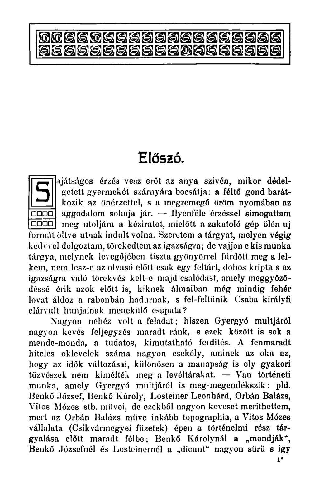 Előszó. ajátságos érzés VCHZ erőt az anya szivén, mikor dédelgetett gyermekét szárnyára bocsátja: a féltő gond barátkozik az önérzettel, s a megremegő öröm nyomában az aggodalom sóhaja jár.