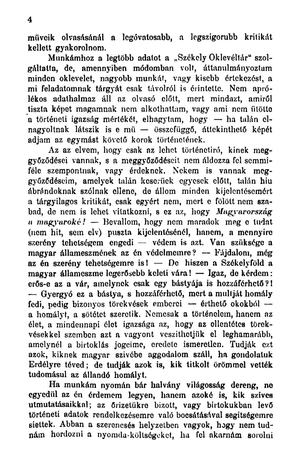 4 müveik olvasásánál a legóvatosabb, a legszigorúbb kritikát kellett gyakorolnom.