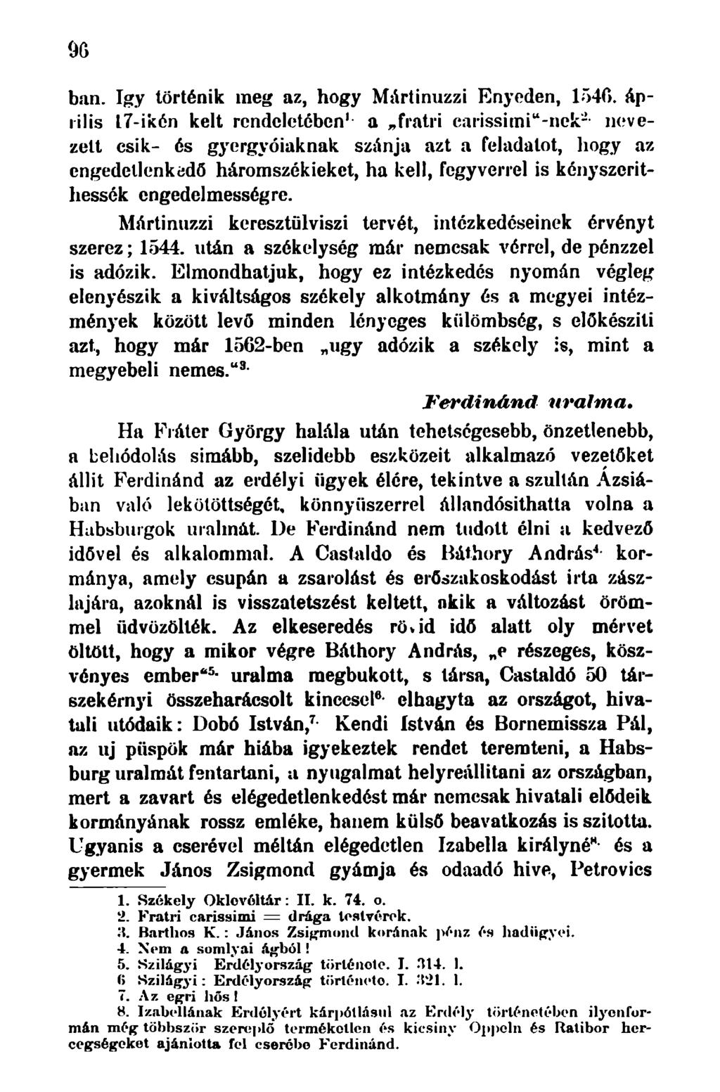96 ban. Igy történik ineg az, hogy Mártinuzzi Enyeden, 1546.