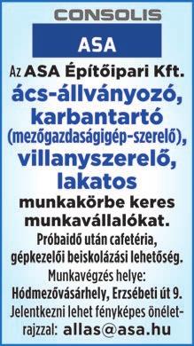 Jelentkezni fényképes önéletrajzzal munkaidõben a 06-30/907-0120 telefonon. Élõállat szállítására C, E kategóriás jogosítvánnyal rendelkezõ gépkocsivezetõket keresünk.