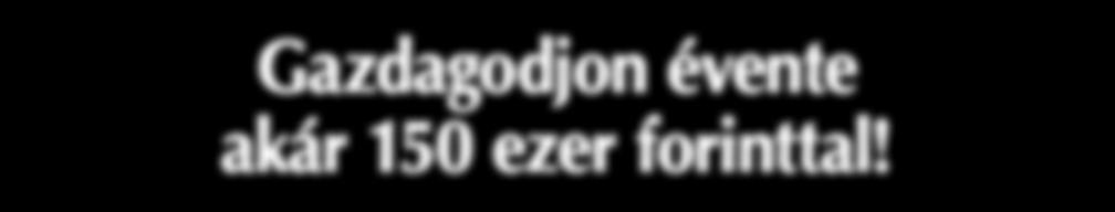 A patikakártya felöltésének anyagi haszna Az egyéni Állami adótámogatás befizetés összege (SZJA) összege 50 000 Ft 10 000 Ft 100 000 Ft 20 000 Ft 150 000 Ft 30 000 Ft 200 000 Ft 40 000 Ft 750 000 Ft