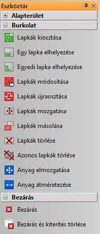 15. Modulok 1349 Miután kijelölte a burkolandó felületet, az Eszköztárban megjelennek a burkoló parancsok. Ezek egyikének kiválasztásával kezdheti a burkolást.