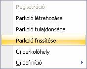 A menüből kiválasztott parancs kiadása után kattintson a parkolóra, amit frissíteni szeretne.