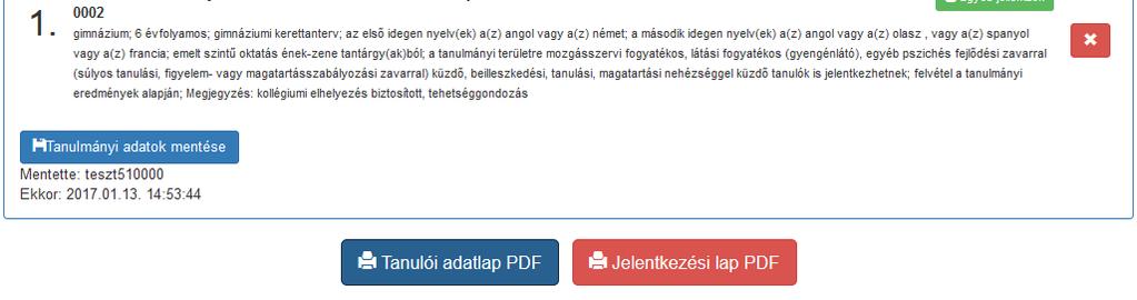 A felvételi lapok letöltését elvégezhetik tanulónként a tanulók adatlapjain megtalálható Tanulói adatlap PDF valamint Jelentkezési lap PDF gombokra kattintva vagy osztályonként is.