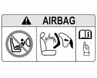 Ülések, biztonsági rendszerek 55 EN: NEVER use a rearward-facing child restraint on a seat protected by an ACTIVE AIRBAG in front of it; DEATH or SERIOUS INJURY to the CHILD can occur.
