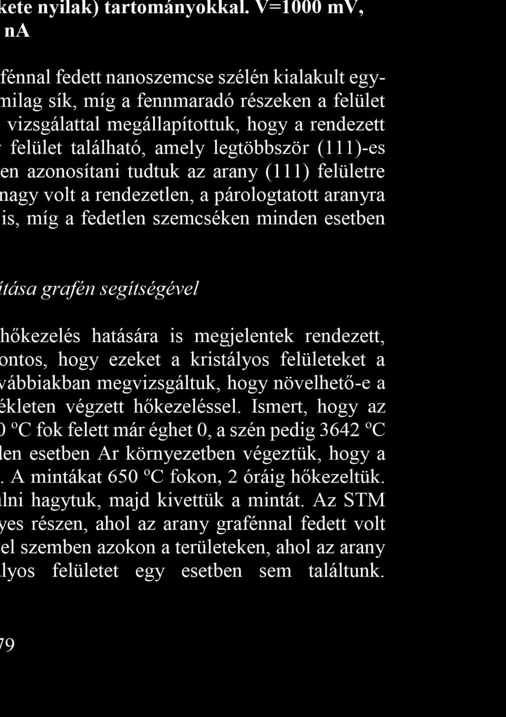 simaságú, ami rendezett, kristályos felületre utal. 6.