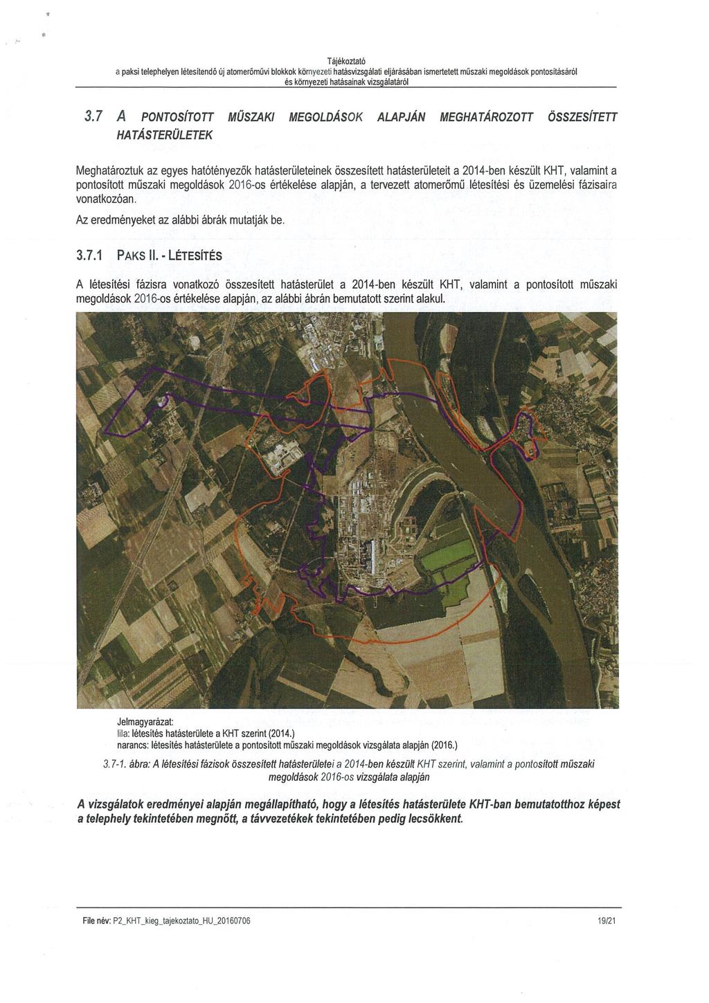 a paksi telephelyen létesilendő új atemeróművi blokkok környezeti hatásvizsgálati eljárásában ismertetett műszaki megoldások pontositásáról ás környezeti hatásainak lzsgálatáról 3.