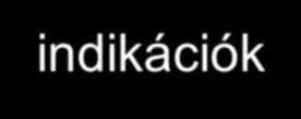 PD indikációk Gyógyszerrezisztens tremor Gyógyszerrezisztens, súlyos fluktuációk, 5 éves betegségtartam Munkaképességet vagy az életvitelt zavaró mértékû (UPDRS-II >6 pont) korai fluktuáció (<3 év)