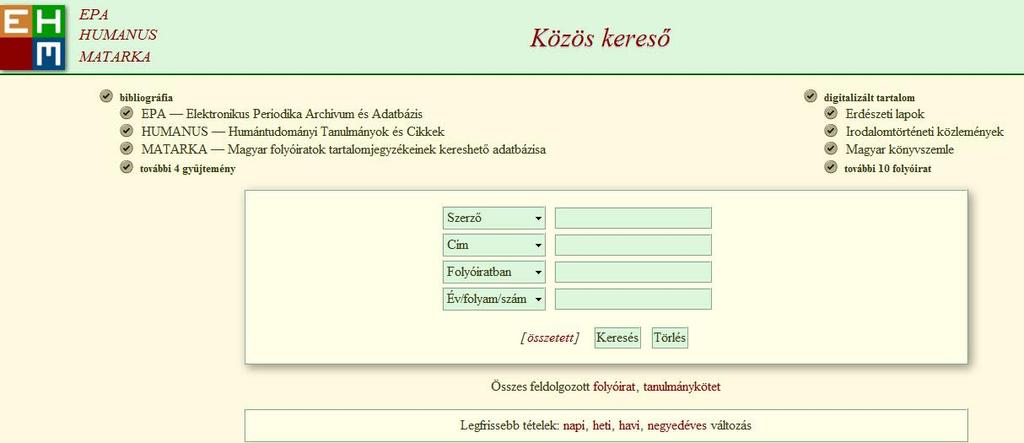 ábra: A közös kereső A magyar vonatkozású folyóiratok tartalomjegyzék-szolgáltatása, a humántudományi cikkek adatbázisa és a magyar vonatkozású periodikumok archívuma közös keresőfelületén egyszerre