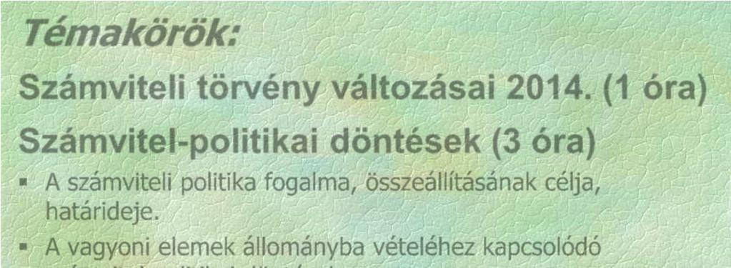 határideje. A vagyoni elemek állományba vételéhez kapcsolódó számvitel-politikai döntések.